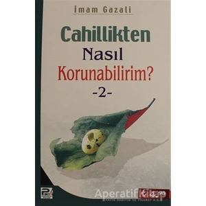 Karınca & Polen Yayınları Cahillikten Nasıl Korunabilirim? - 2 - Imam-I Gazali - Karınca & Polen Yayınları