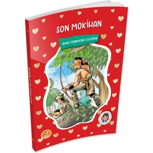 Son Mohikan - James Fenimore Cooper -  (Çocuk Klasikleri)