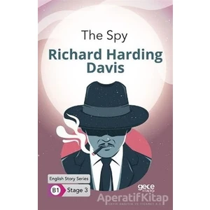 The Spy - Ingilizce Hikayeler B1 Stage 3 - R. Harding Davis -
