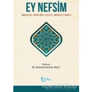 Ey Nefsim - Ibn Kayyım El-Cevziyye -