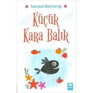 Küçük Kara Balık - Samed Behrengi -  Çocuk