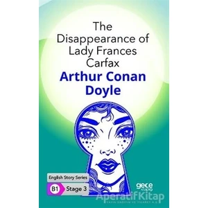 The Disappearance Of Lady Frances Carfax - Ingilizce Hikayeler B1 Stage 3