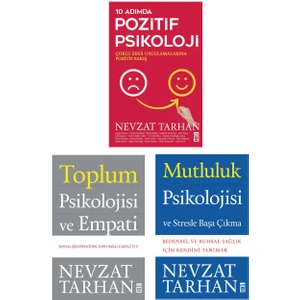 Mutluluk Psikolojisi ve Stresle Başa Çıkma - 10 Adımda Pozitif Psikoloji - Toplum Psikolojisi ve Empati - Nevzat Tarhan