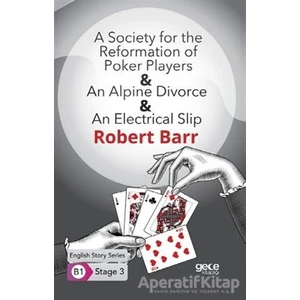 A Society For The Reformation Of Poker Players - An Alpine Divorce - An Electrical Slip - Ingilizce