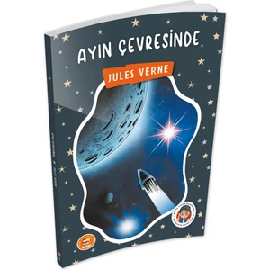 Ay’ın Çevresinde - Jules Verne -  (Çocuk Klasikleri)