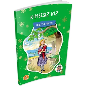 Kimsesiz Kız - Hector Malot -  (Çocuk Klasikleri)