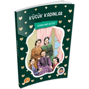 Küçük Kadınlar - Louisa May Alcott -  (Çocuk Klasikleri)