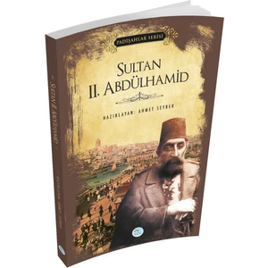 Mavi Çatı Yayınları Sultan 2.abdülhamid (Padişahlar Serisi) Maviçatı Yayınları