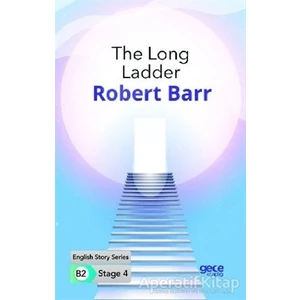 The Long Ladder - Ingilizce Hikayeler B2 Stage 4 - Robert Barr -