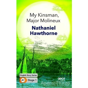 My Kinsman, Major Molineux - Ingilizce Hikayeler  A1 Stage1 - Nathaniel Hawthorne -