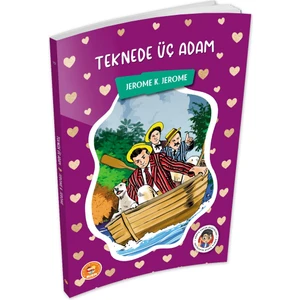 Teknede Üç Adam - Jerome K.jerome -  (Çocuk Klasikleri)