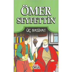Üç Nasihat - Ömer Seyfettin