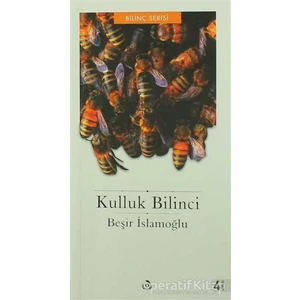 Kulluk Bilinci - Beşir Islamoğlu -