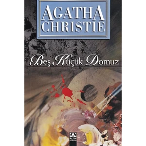 Beş Küçük Domuz - Agatha Christie