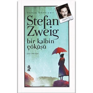 Bir Kalbin Çöküşü - Stefan Zweig