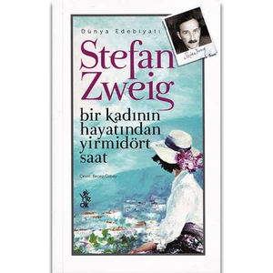 Bir Kadının Hayatından Yirmidört Saat - Stefan Zweig