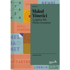 Makul Yönetici:
çağdaş Bir Fütüvvetnâme - Mustafa Özel