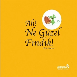 Ah! Ne Güzel Fındık! - Eric Battut