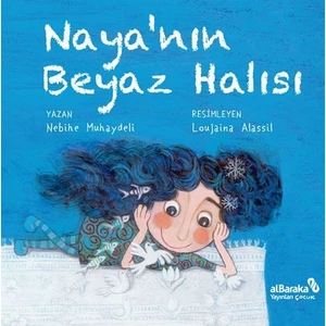 Naya'nın Beyaz Halısı - Nebihe Muhaydelî
