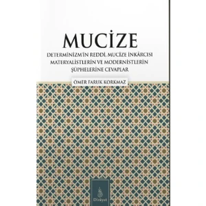Mucize Determinizmin Reddi - Ömer Faruk Korkmaz