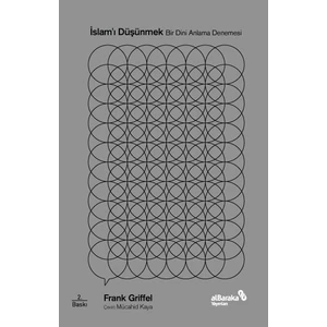 Islam’ı Düşünmek - Frank Griffel