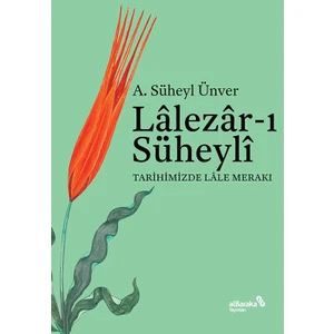 Lâlezâr-I Süheylî - A. Süheyl Ünver
