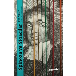 Spinoza ve Stoacılar - Jon Miller