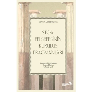 Stoa Felsefesinin Kuruluş Fragmanları - C. Cengiz Çevik