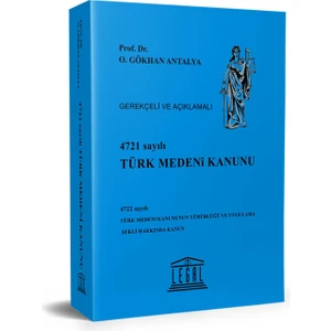 Gerekçeli ve Açıklamalı 4721 Sayılı Türk Medeni Kanunu