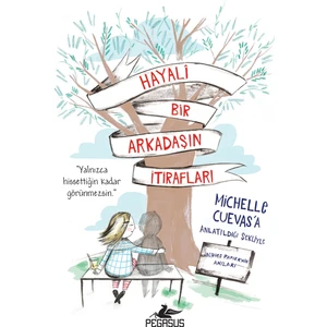 Hayalî Bir Arkadaşın Itirafları - Michelle Cuevas