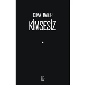Kimsesiz - Cuma Badur