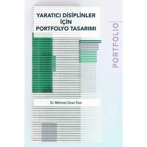 Yaratıcı Disiplinler Için Portfolyo Tasarımı - Mehmet Sinan Yum