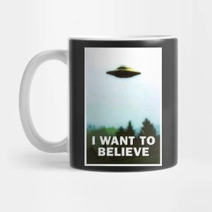 I Want To Believe Kupa Bardak