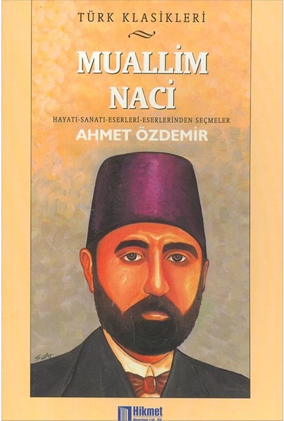 Hikmet Neşriyat Muallim Naci - Ahmet Özdemir - Hikmet Neşriyat