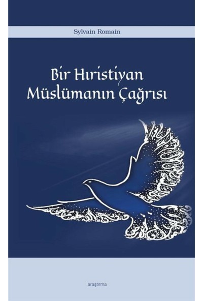 Bir Hıristiyan Müslümanın Çağrısı