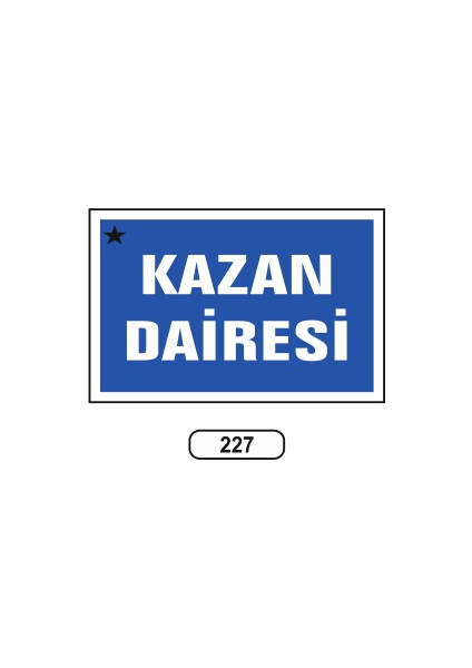 Kazan Dairesi Uyarı Ikaz Levhası 17,5 x 25 cm
