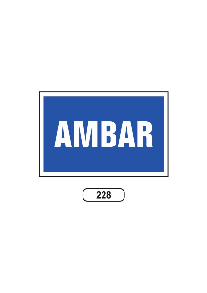 Ambar Uyarı Ikaz Levhası 25 x 35 cm
