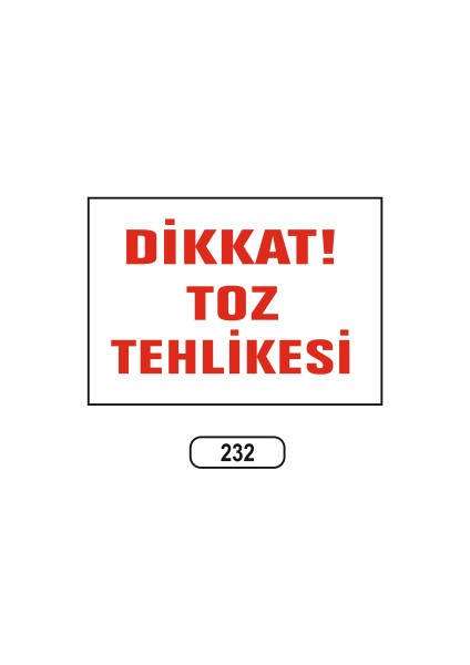 Dikkat Toz Tehlikesi Uyarı Ikaz Levhası 25 x 35 cm