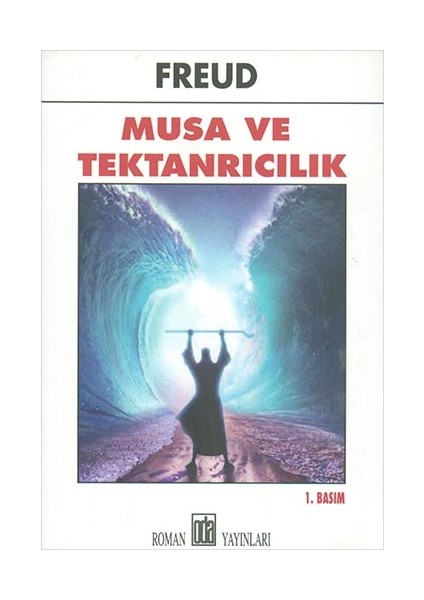 Musa ve Tektanrıcılık - Freud - Oda Yayınları