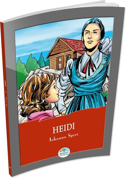 Heidi - Johanna Spyri - Maviçatı Yayınları