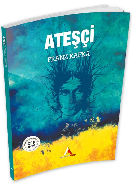 Ateşçi - Franz Kafka - Cep Boy Aperatif Tadımlık Kitaplar