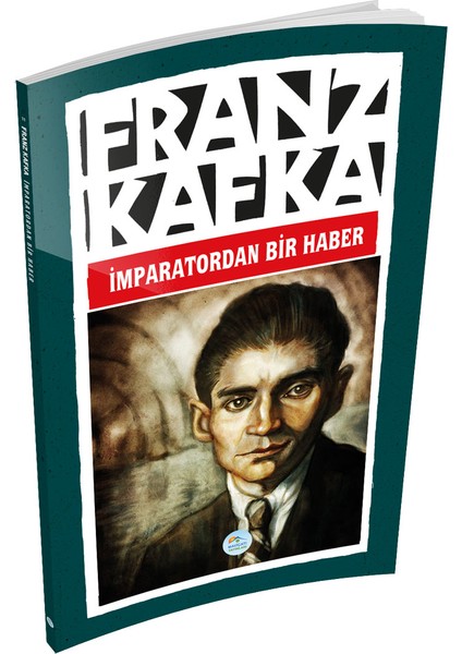 Imparatordan Bir Haber - Franz Kafka - Maviçatı Yayınları