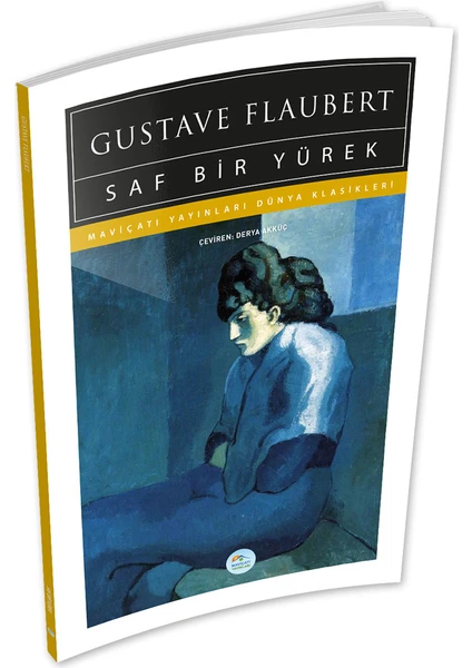 Mavi Çatı Yayınları Saf Bir Yürek - Gustave Flaubert - Maviçatı (Dünya Klasikleri)