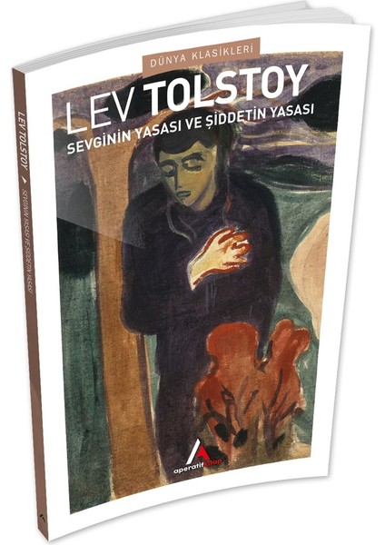 Sevginin Yasası ve Şiddetin Yasası - Tolstoy - Aperatif Kitap Dünya Klasikleri