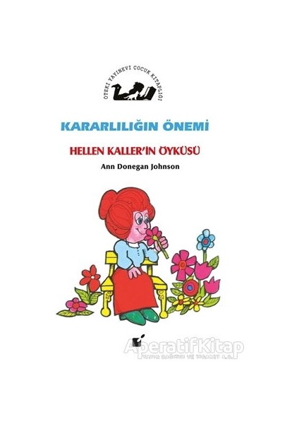 Kararlılığın Önemi - Hellen Kallerin Öyküsü - Ann Donegan Johnson - Öteki Yayınevi