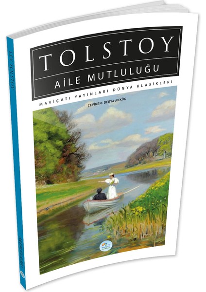 Aile Mutluluğu - Tolstoy - Maviçatı Dünya Klasikleri