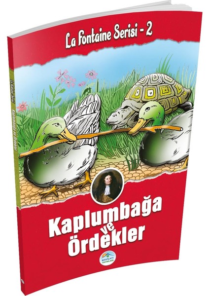 Kaplumbağa ve Ördekler - La Fontaine Serisi - Maviçatı Yayınları