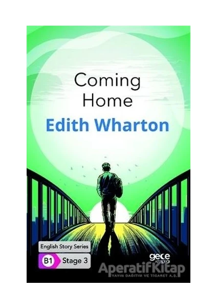 Coming Home - Ingilizce Hikayeler B1 Stage 3 - Edith Wharton -