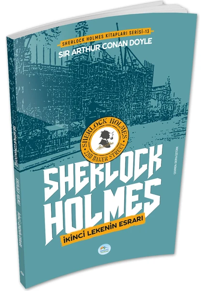 Mavi Çatı Yayınları Ikinci Lekenin Esrarı - Sherlock Holmes - Maviçatı Yayınları