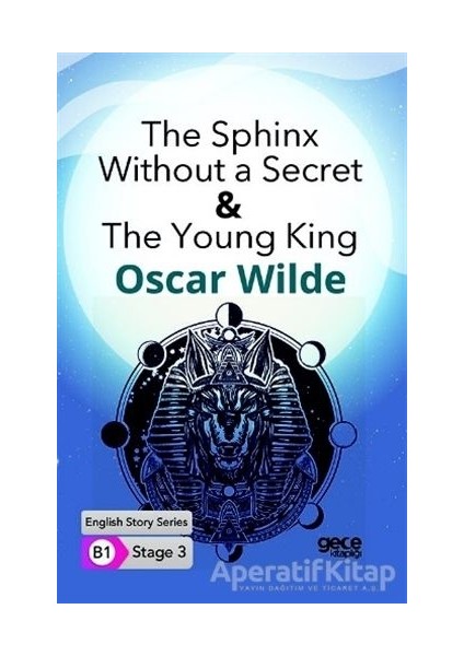 The Sphinx Without A Secret & The Young King - Ingilizce Hikayeler B1 Stage 3